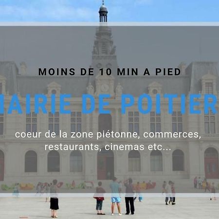 SejourPoitiers ★ Appartement lumineux ★ 1 chambre séparée ★ 300m de la gare et accès direct au coeur historique Exterior foto